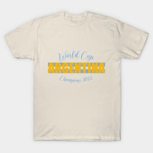 Argentina Wins the World Cup 2022 T-Shirt